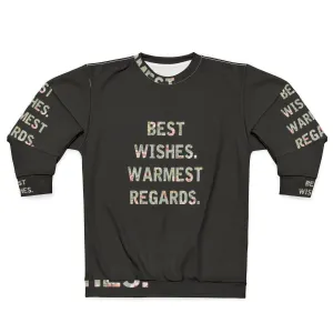 "Best Wishes Warmest Regards" Schitt's Creek Sweatshirt