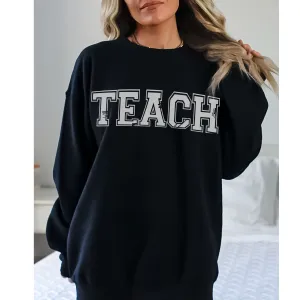 Teach Crewneck Sweatshirt, Distressed Retro Design, Trendy Pullover, Oversize Teacher Pullover, Graduation Gift, Gift For Teacher Appreciation